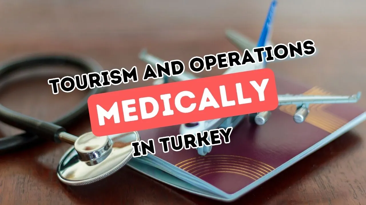 Turkey's Emergence as a Premier Destination for Medical Tourism