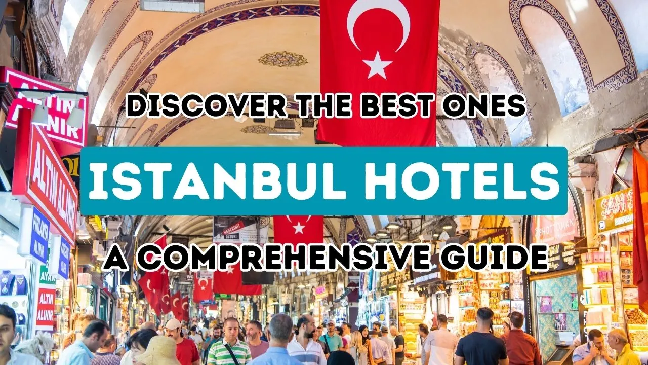Uncover the Top Accommodations in Istanbul: Your Ultimate Travel Guide to the City's Finest Stays