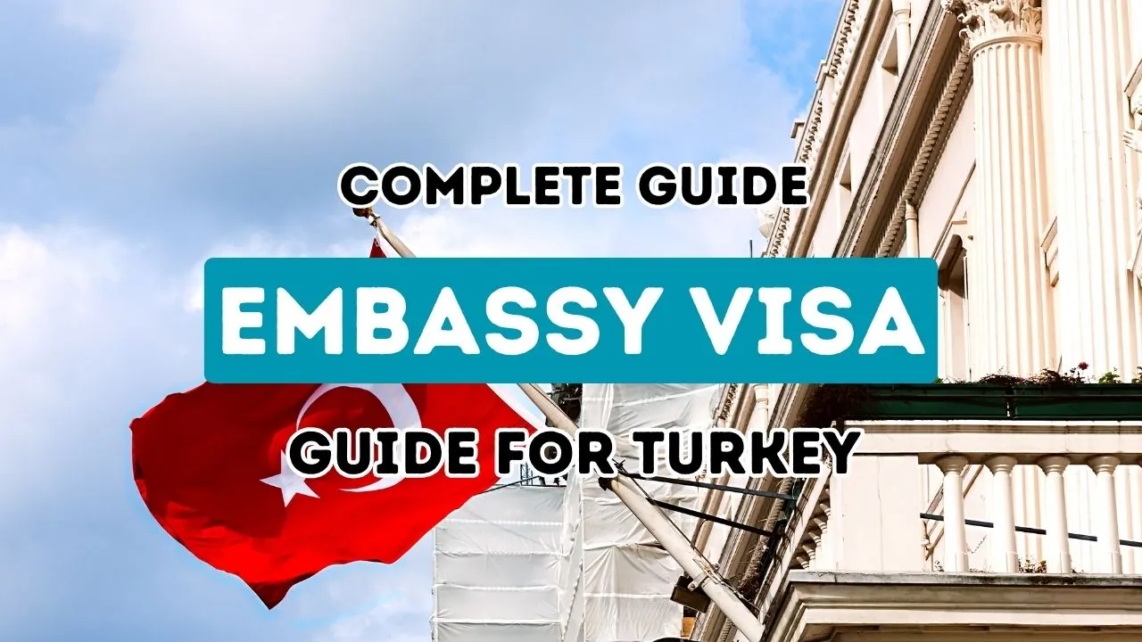 The Ultimate Handbook for Securing a Visa through the Turkish Embassy
