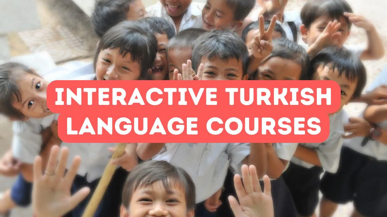 Interactive Learning: How Turkish Courses Enhance Your Language Skills