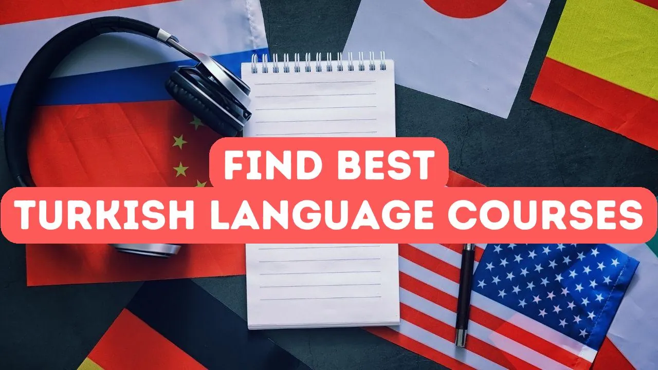 How to Find the Best Turkish Language Courses