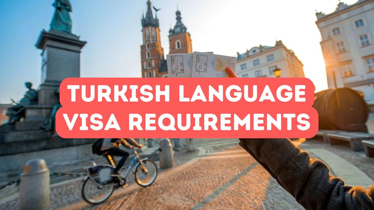 Guide to Turkish Language Course Visa Requirements