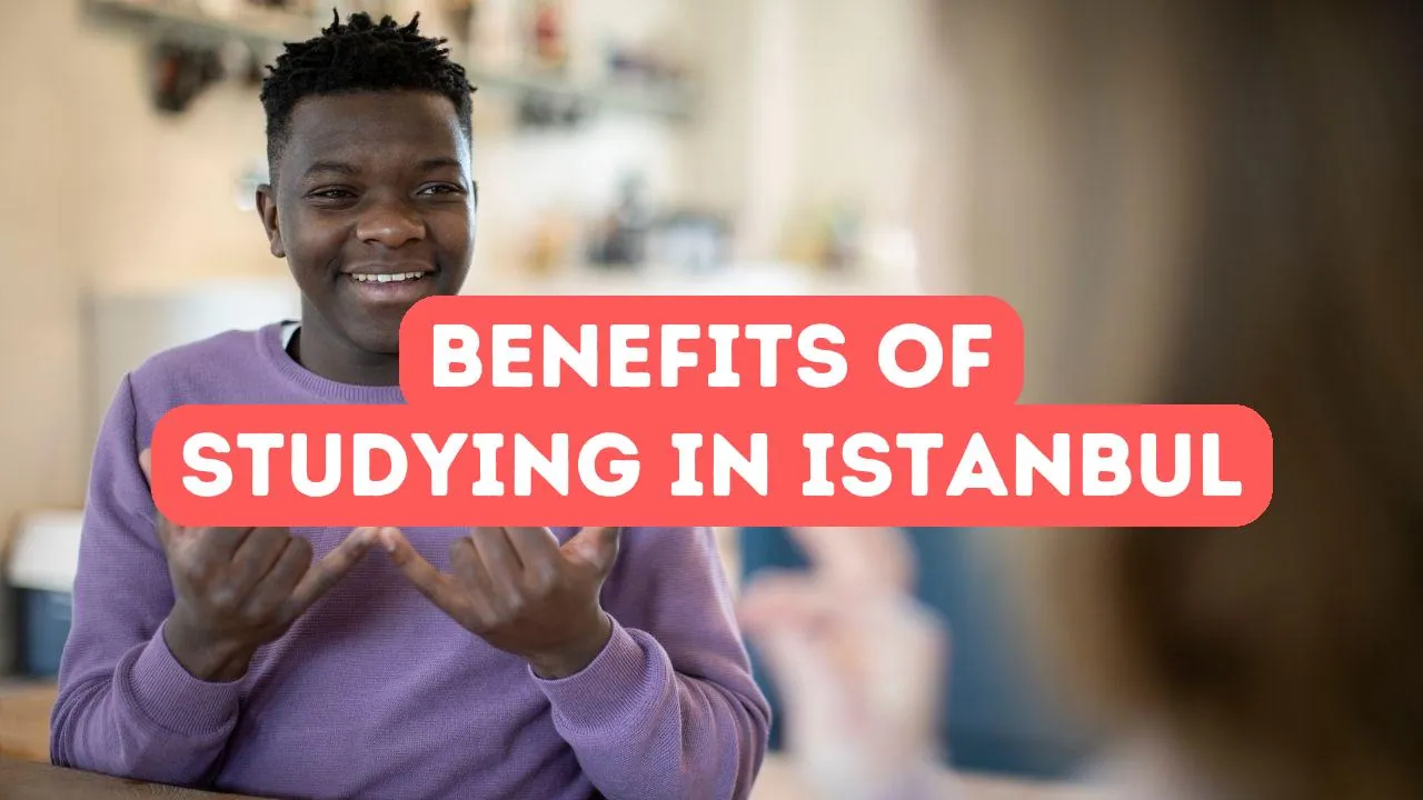 Benefits of Studying in Istanbul