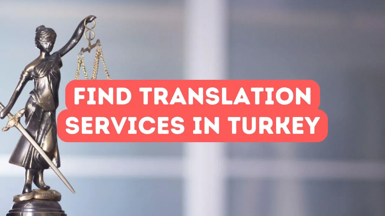 How to Find Translation Services in Turkey