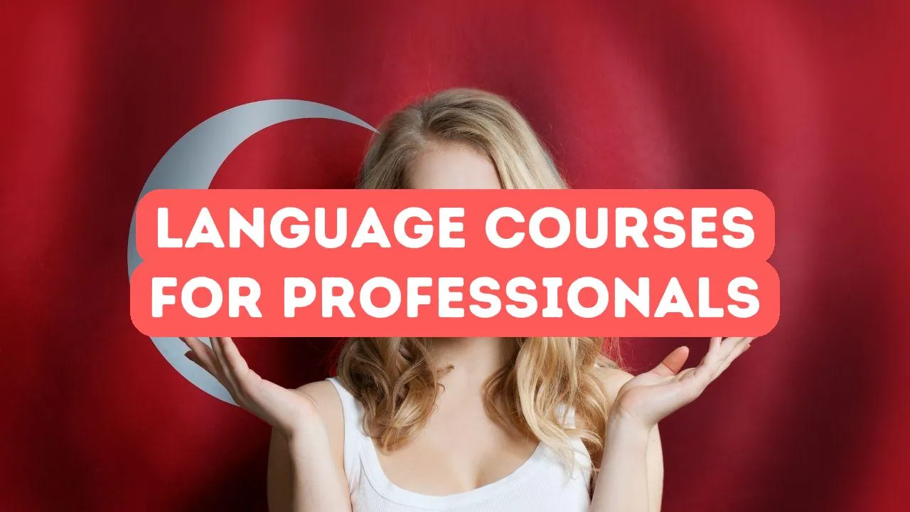 Top Turkish Language Courses for Professionals
