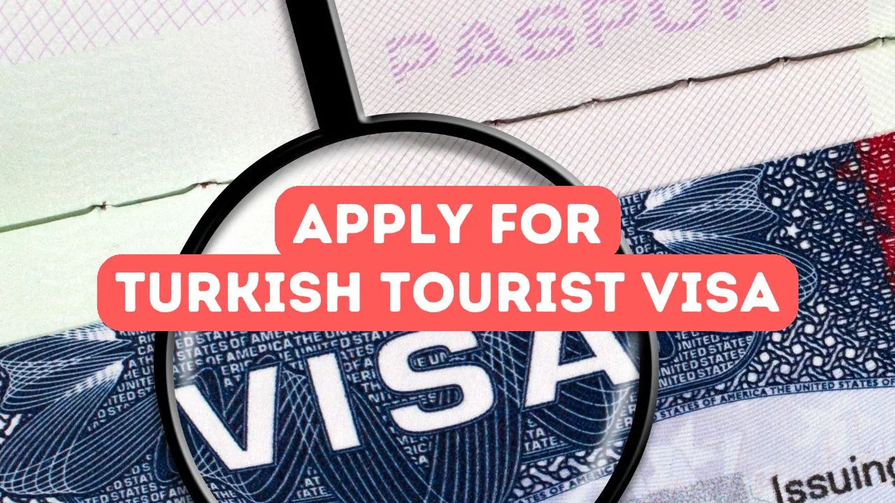 How to Apply for a Turkish Tourist Visa