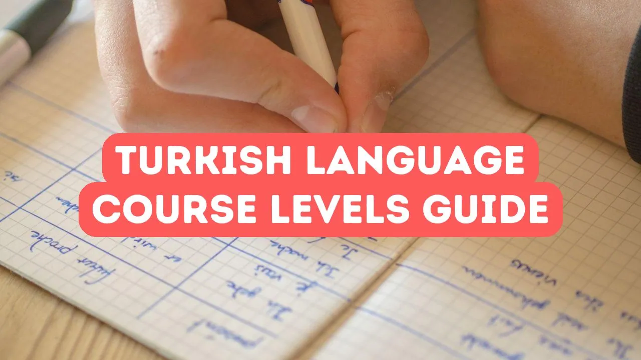 Guide to Turkish Language Course Levels