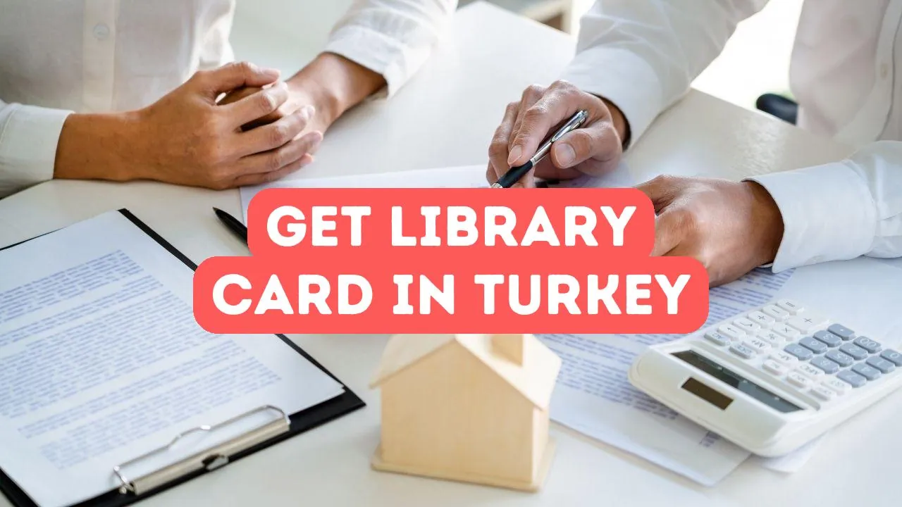 So erhalten Sie einen Bibliotheksausweis in der Türkei