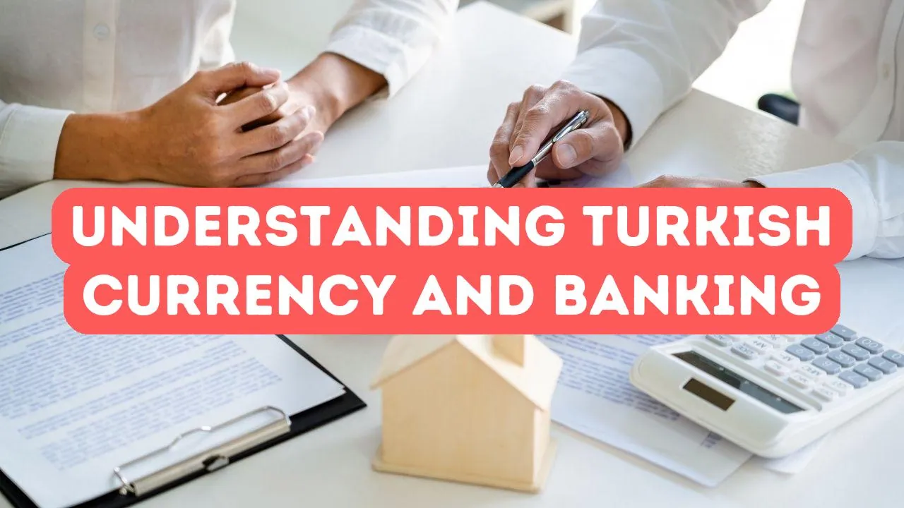 Understanding Turkish Currency and Banking