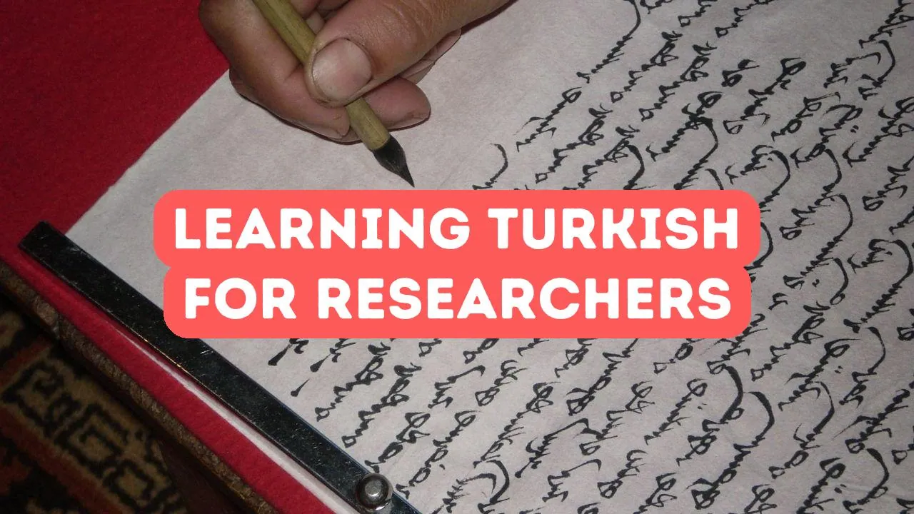 Benefits of Learning Turkish for Researchers
