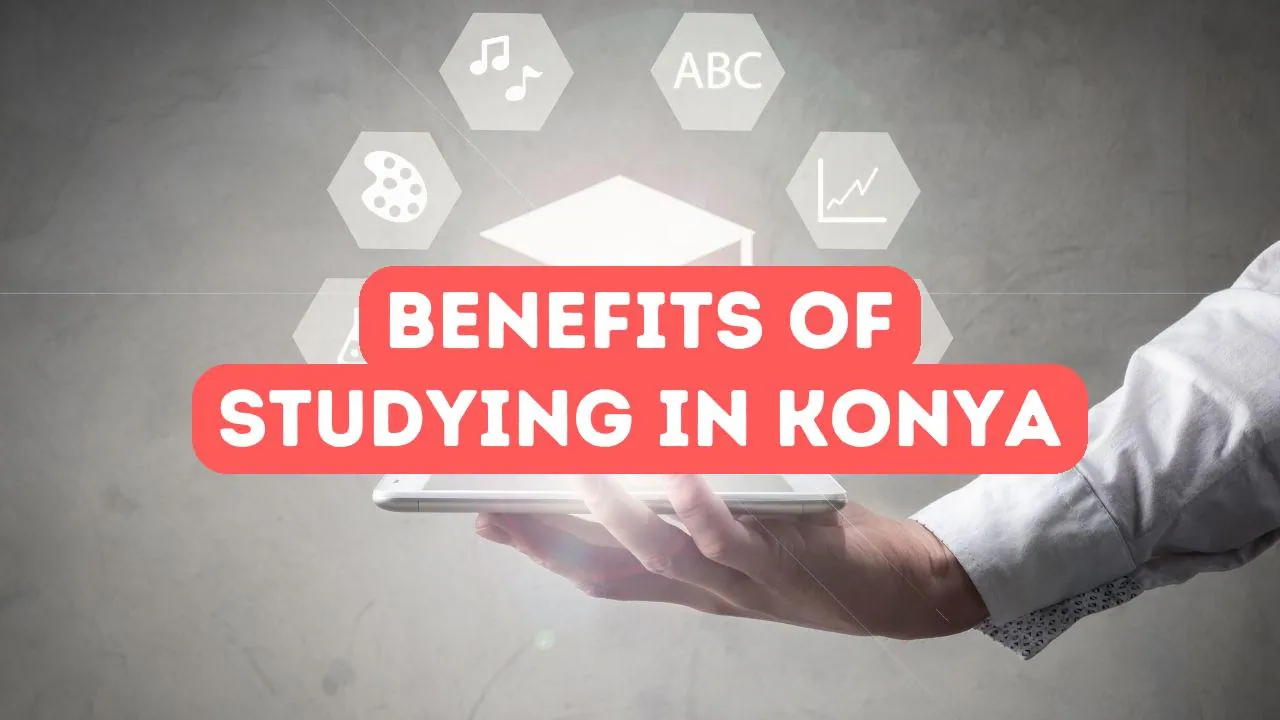 Vorteile eines Studiums in Konya