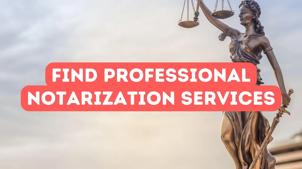 How to Find Professional Notarization Services