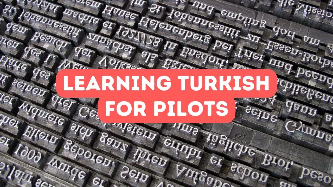 Benefits of Learning Turkish for Pilots