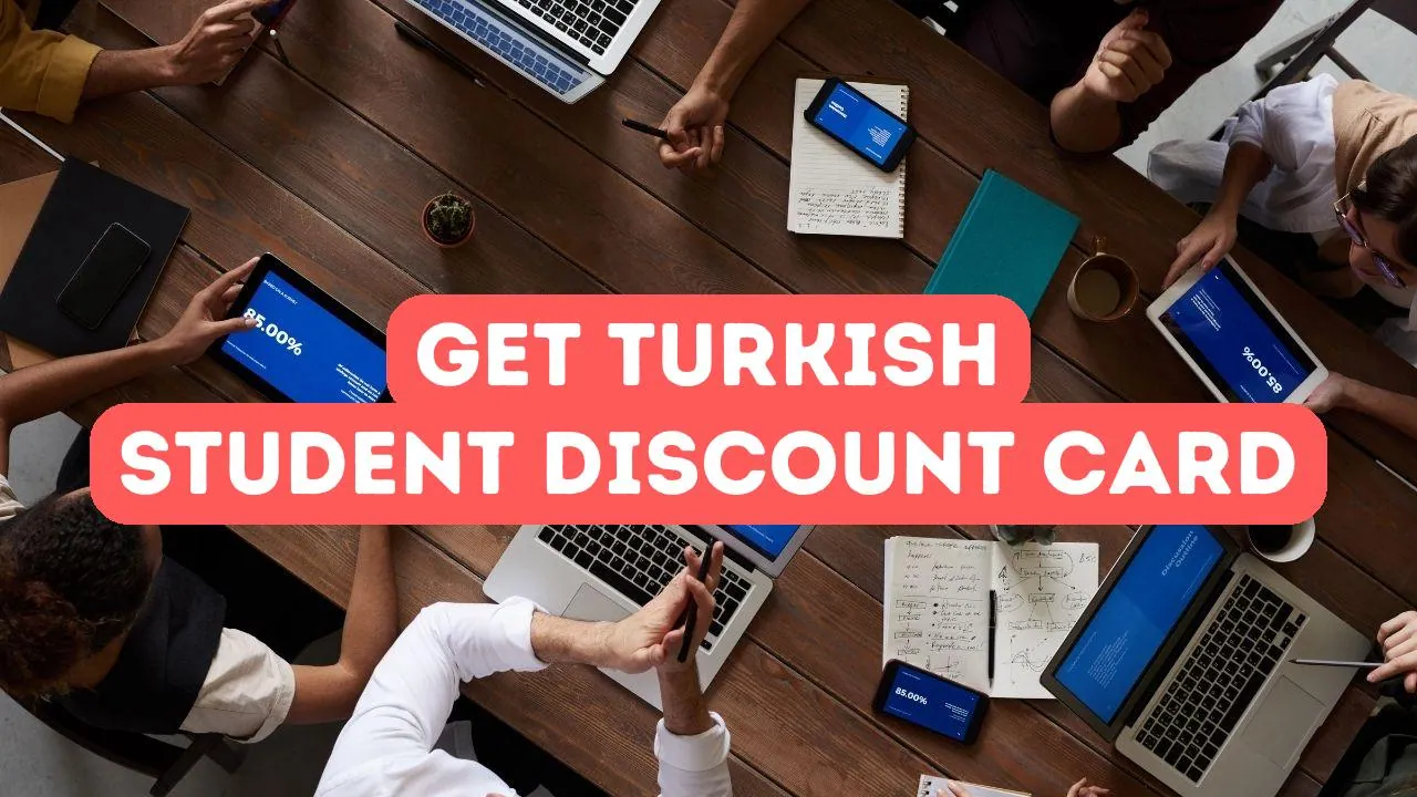 Comment obtenir une carte de réduction pour étudiant turc