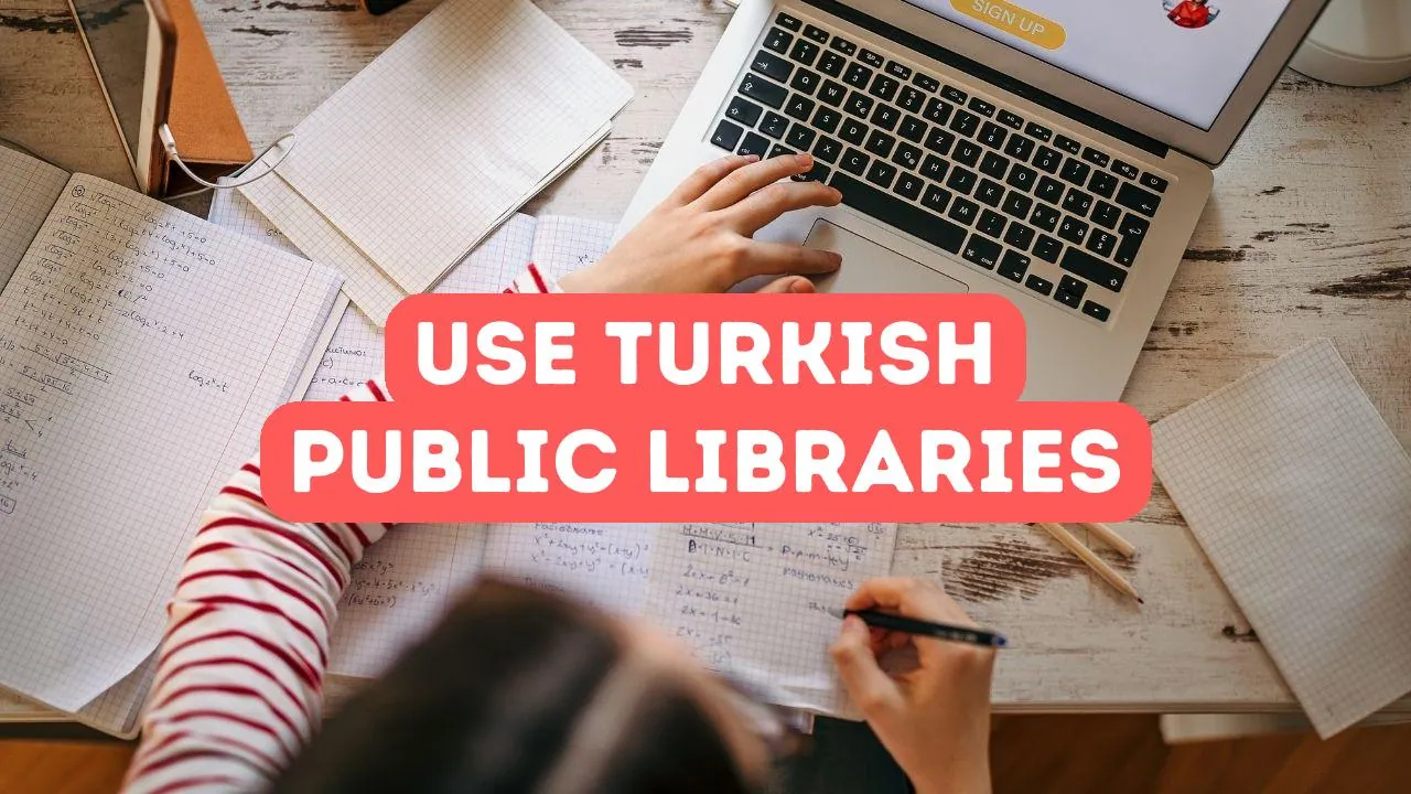 Comment utiliser les bibliothèques publiques turques