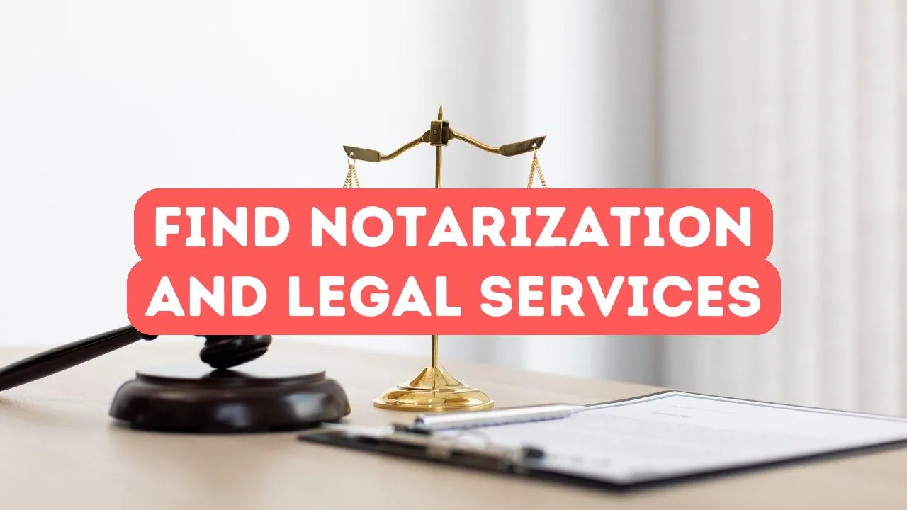 How to Find Notarization and Legal Services