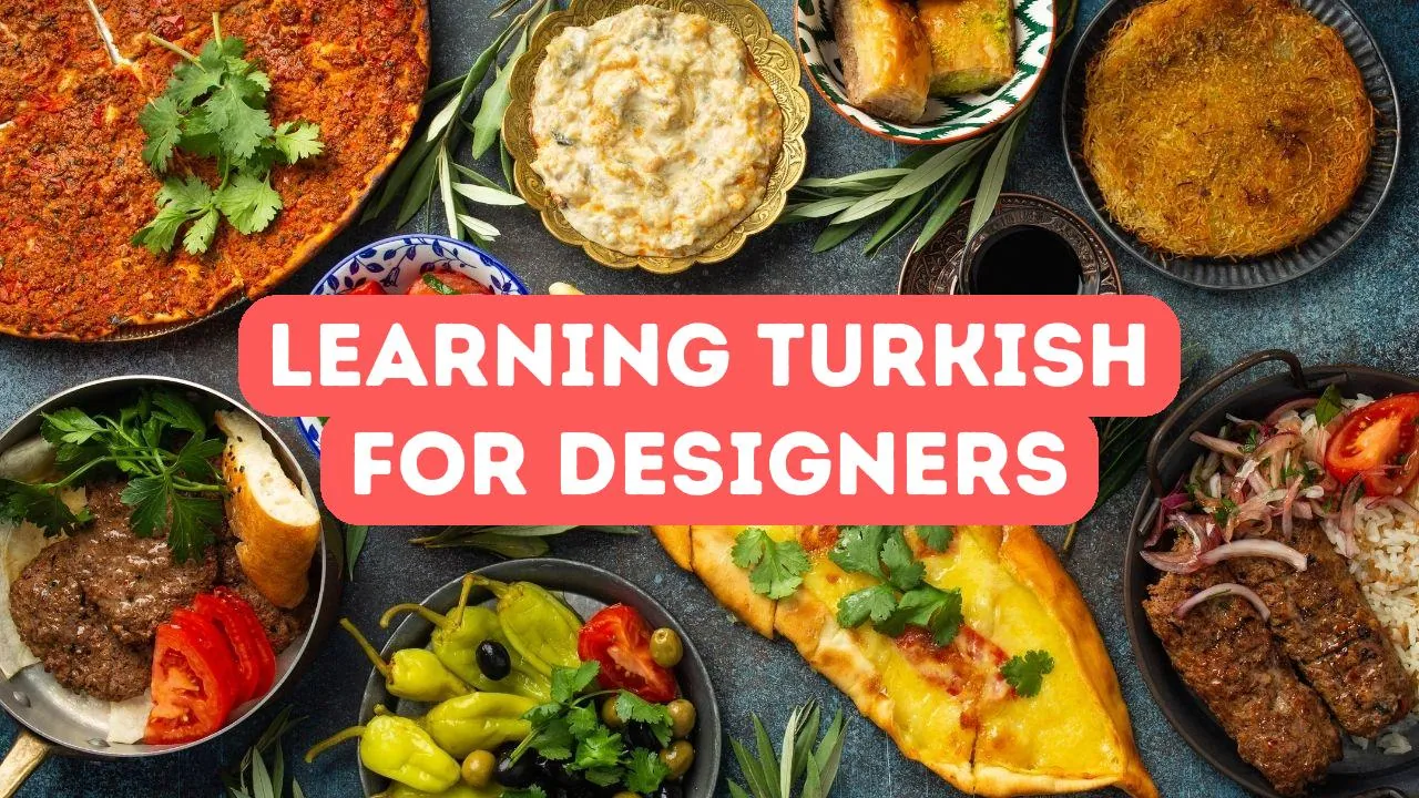 Benefits of Learning Turkish for Designers