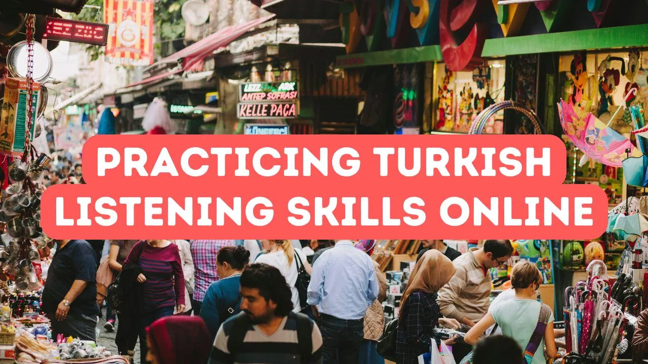 Online Resources for Practicing Turkish Listening Skills