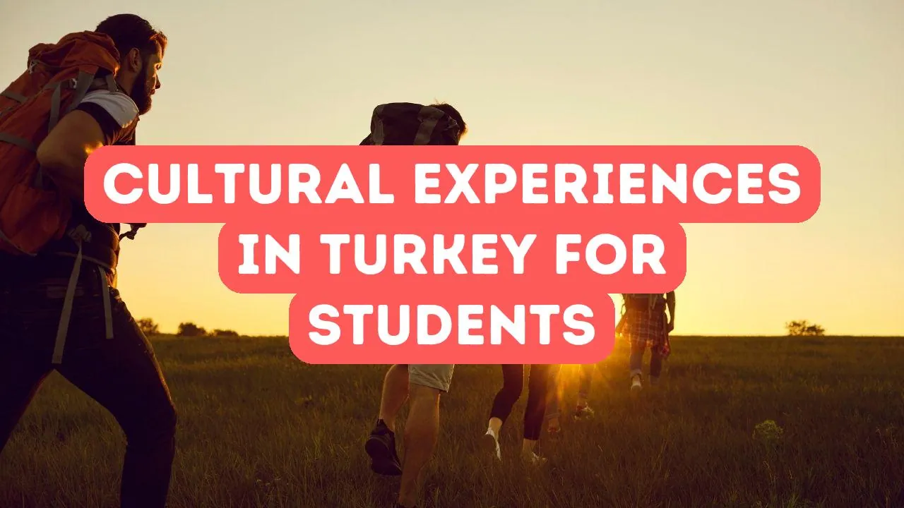 Top-Kulturerlebnisse in der Türkei für internationale Studierende