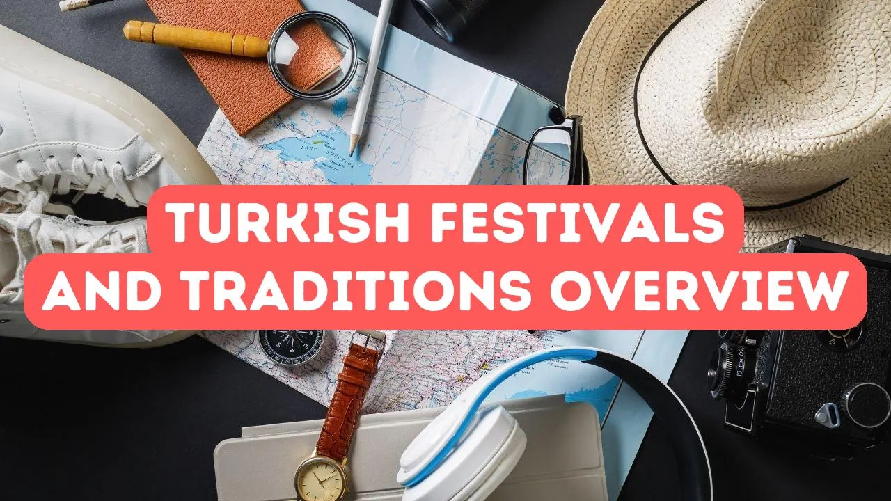 Bilmeniz Gereken Türk Bayramları ve Gelenekleri