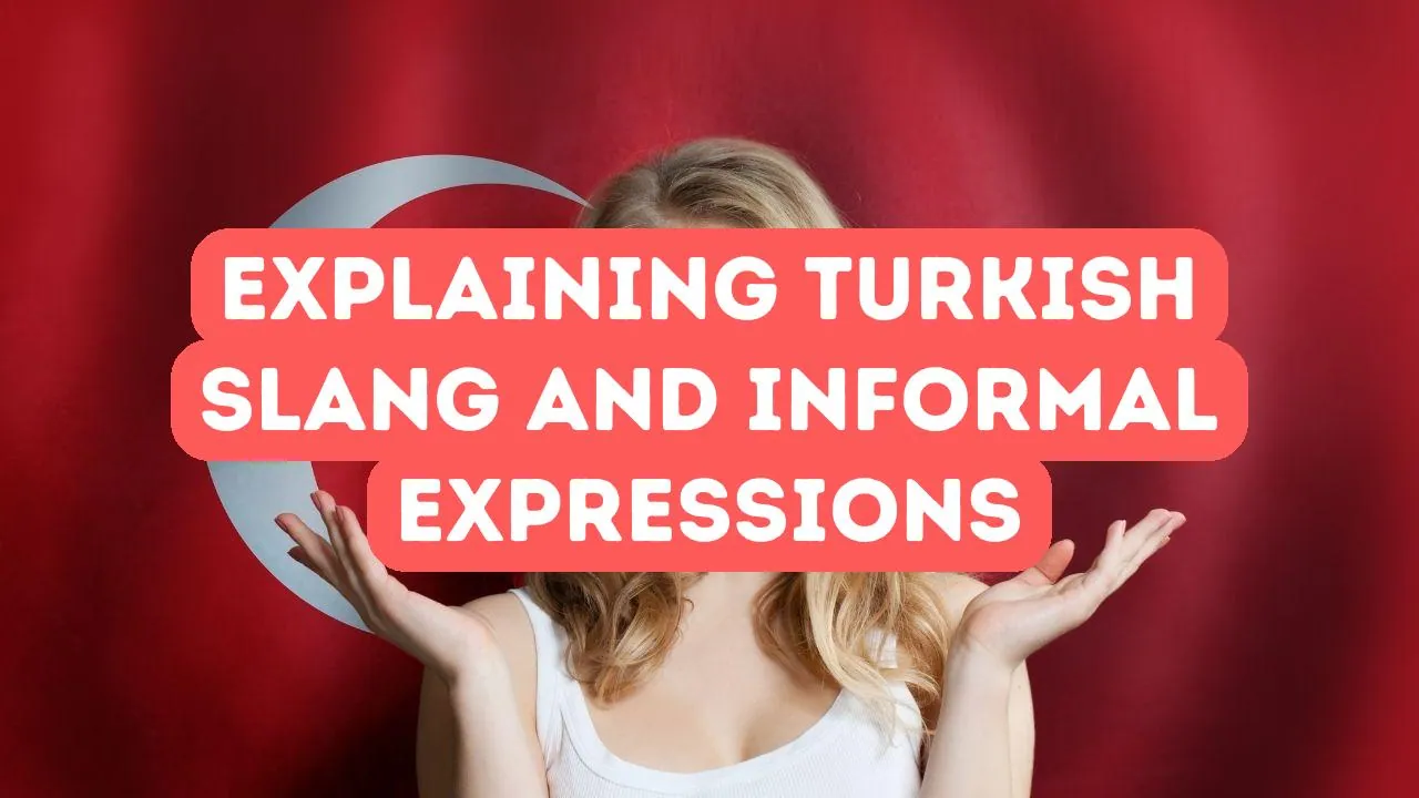 Türkischer Slang und informelle Ausdrücke erklärt