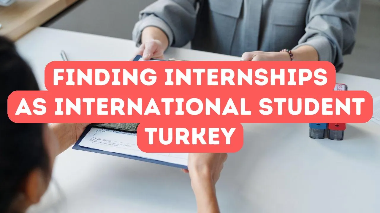 Finding Internships in Turkey as an International Student