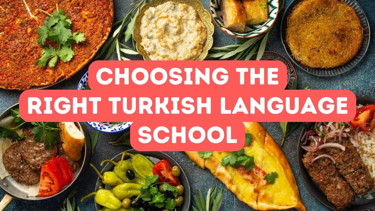 How to Choose the Right Turkish Language School