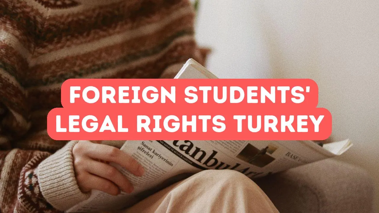 Legal Rights of Foreign Students in Turkey