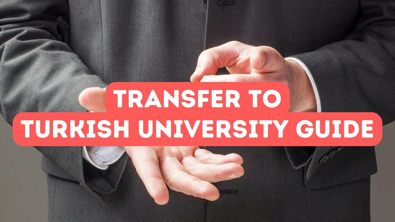 How to Transfer to a Turkish University from Abroad