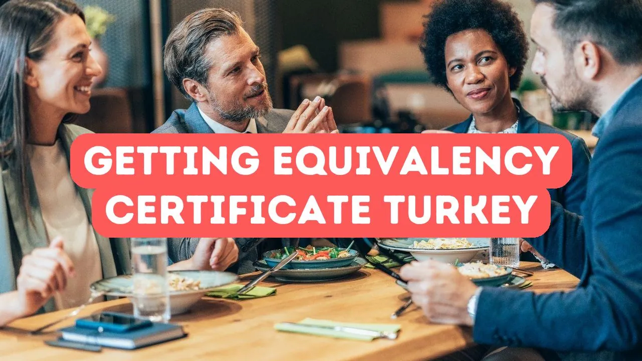Getting Your Equivalency Certificate in Turkey