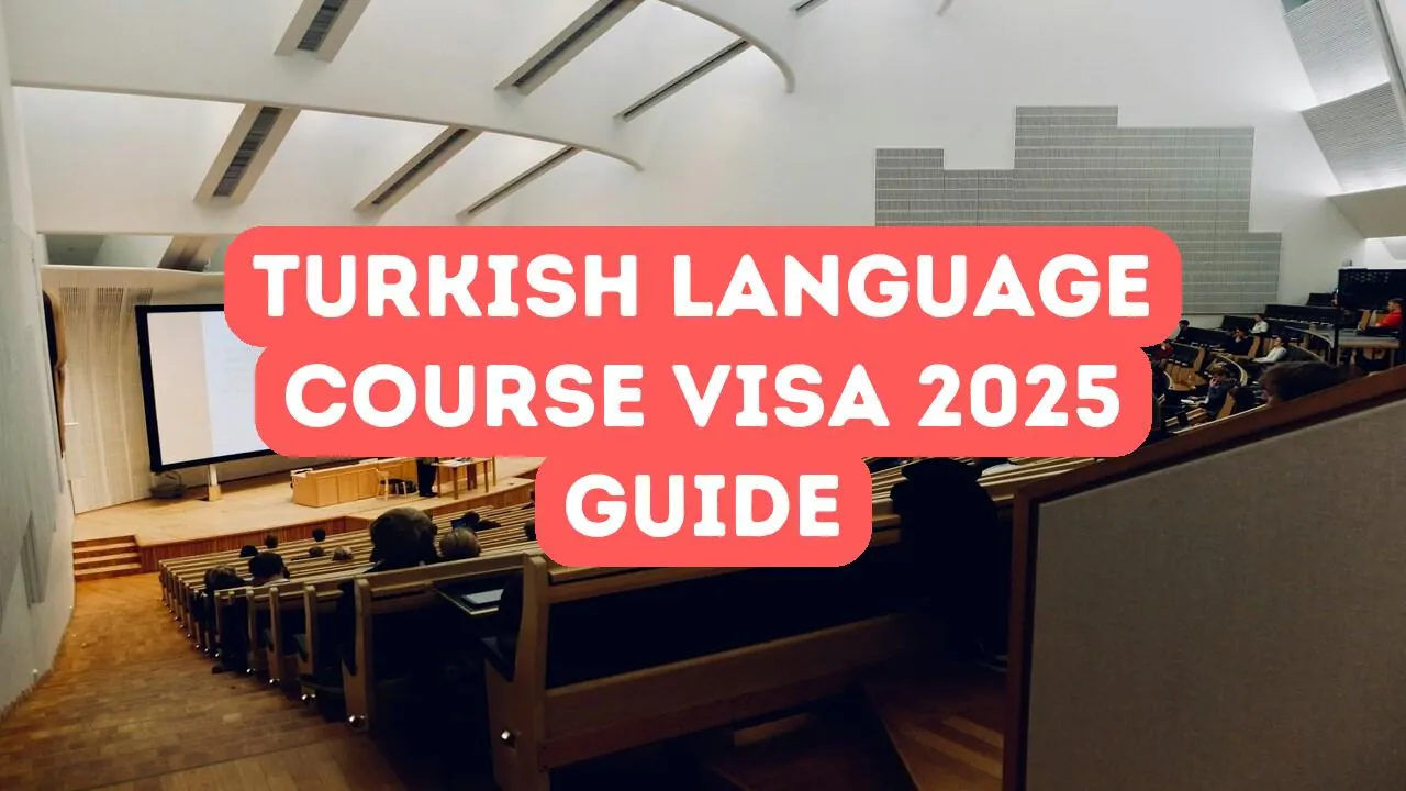 Turkish Language Course Visa 2025 Guide