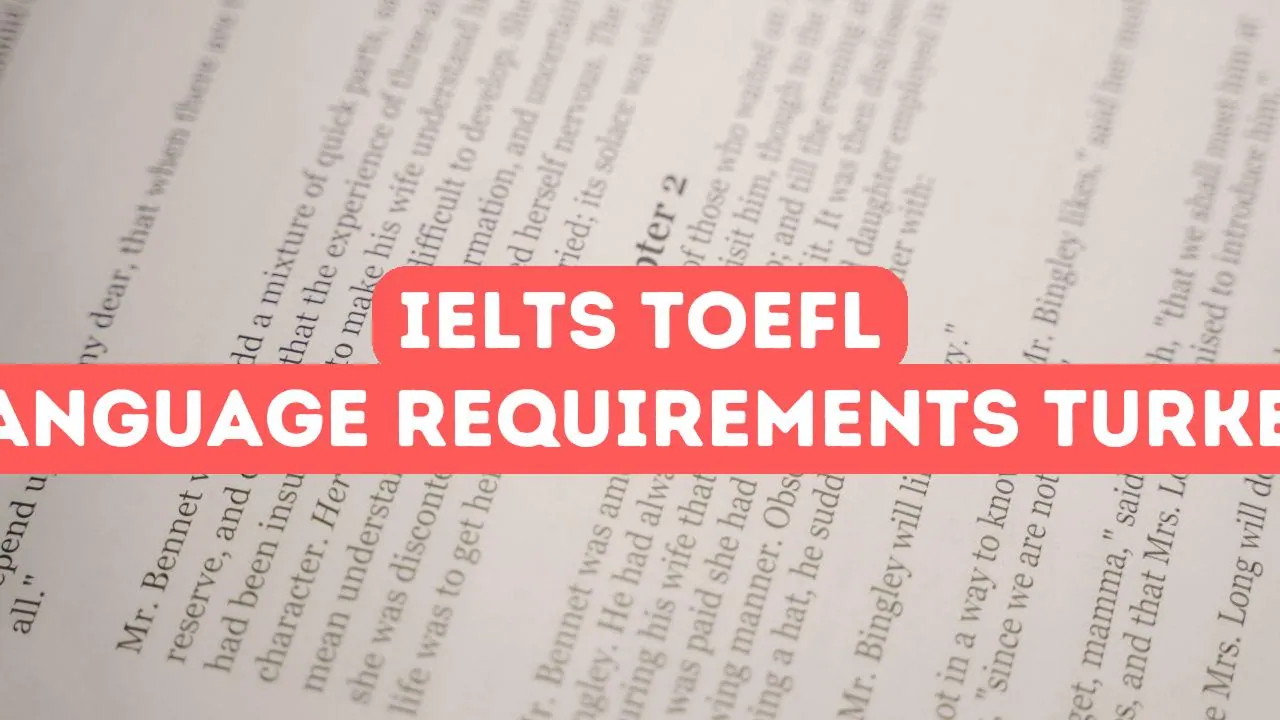 IELTS, TOEFL, and Language Requirements in Turkey