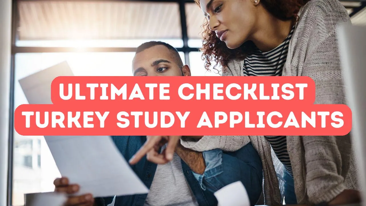 Ultimate Checklist for Turkey Study Applicants