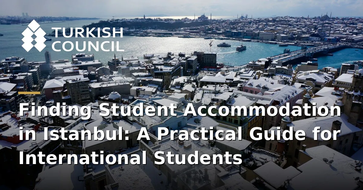 Finding Student Accommodation in Istanbul: A Practical Guide for International Students