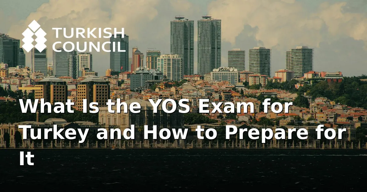 What Is the YOS Exam for Turkey and How to Prepare for It