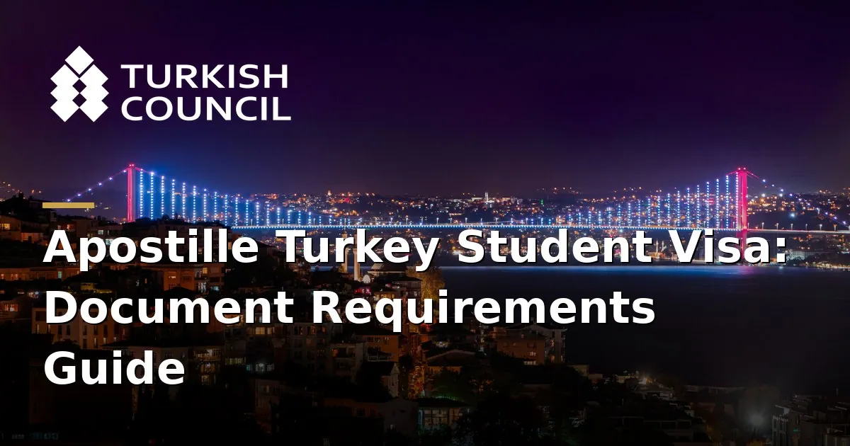 Apostille Turkey student visa - Apostille Turkey Student Visa: Document Requirements Guide