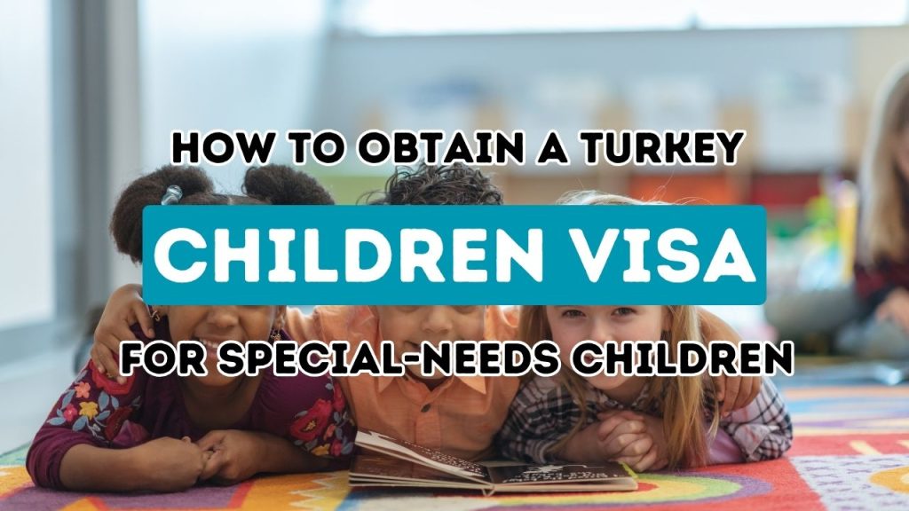 Получение визы в Турцию для ваших несовершеннолетних иждивенцев: полное руководство