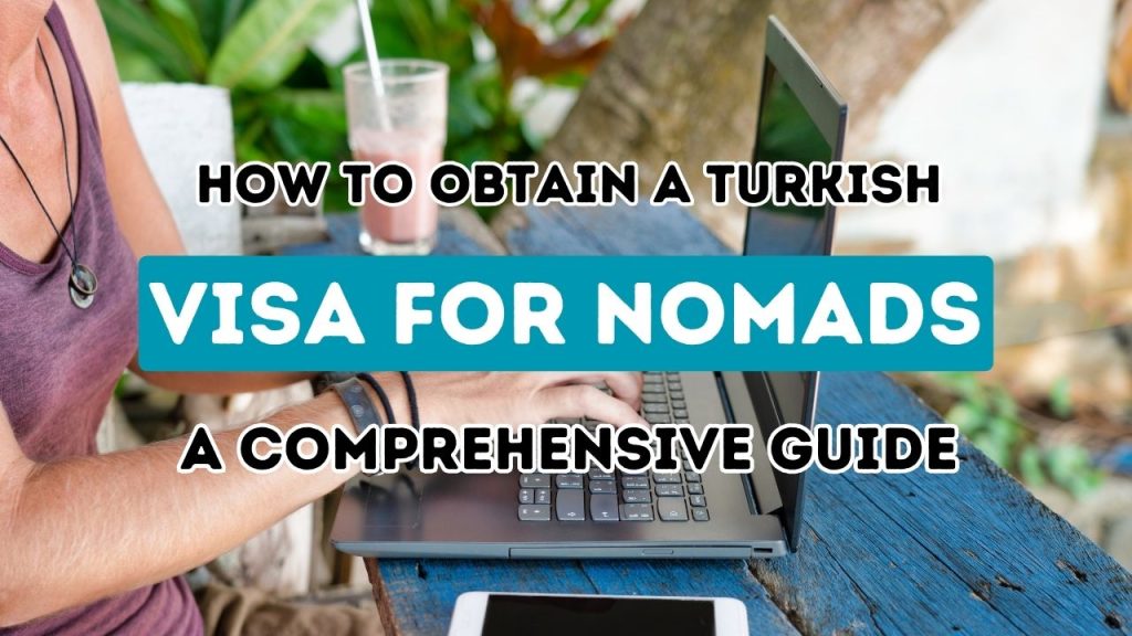 Explorer les alternatives de visa de la Turquie pour le nomade numérique mondial