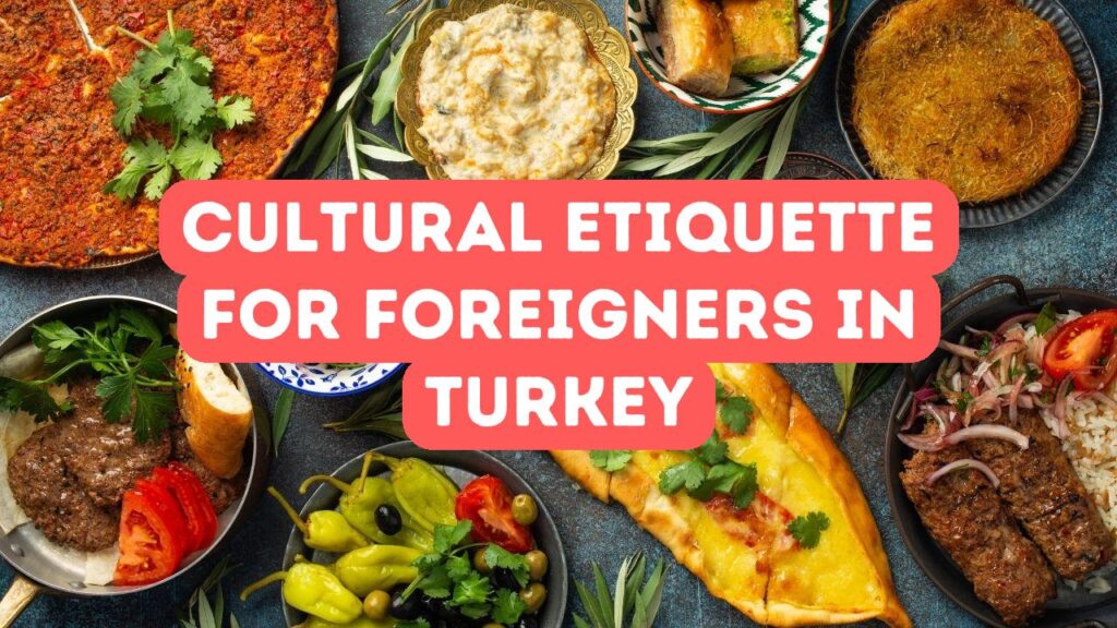 Etiqueta cultural que todo extranjero debe conocer en Turquía