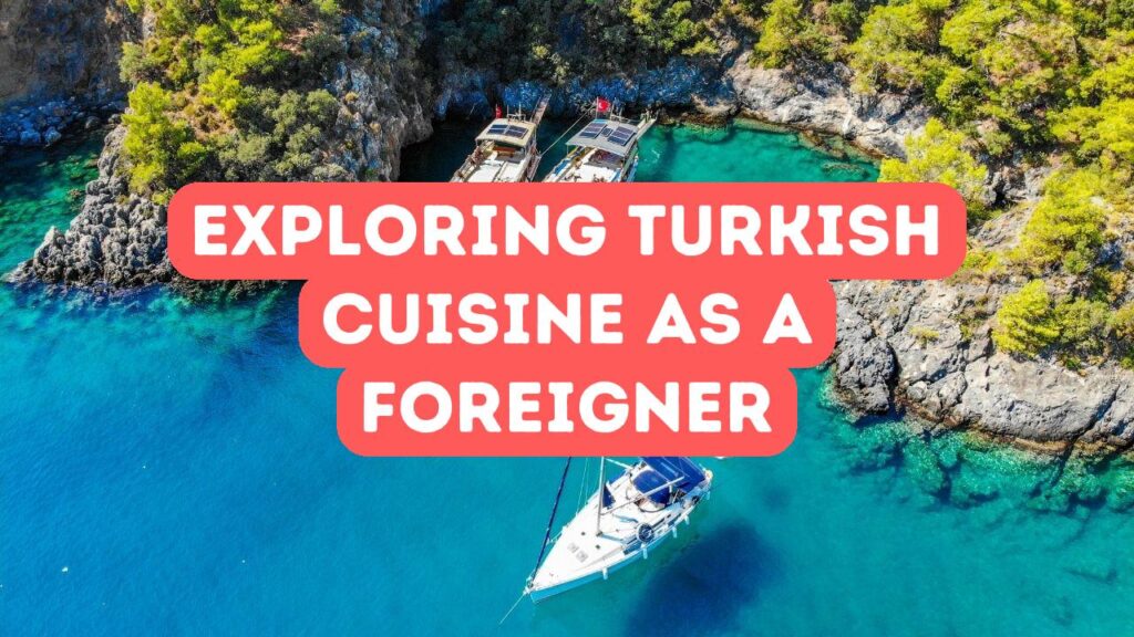 Explorando la cocina turca como extranjero