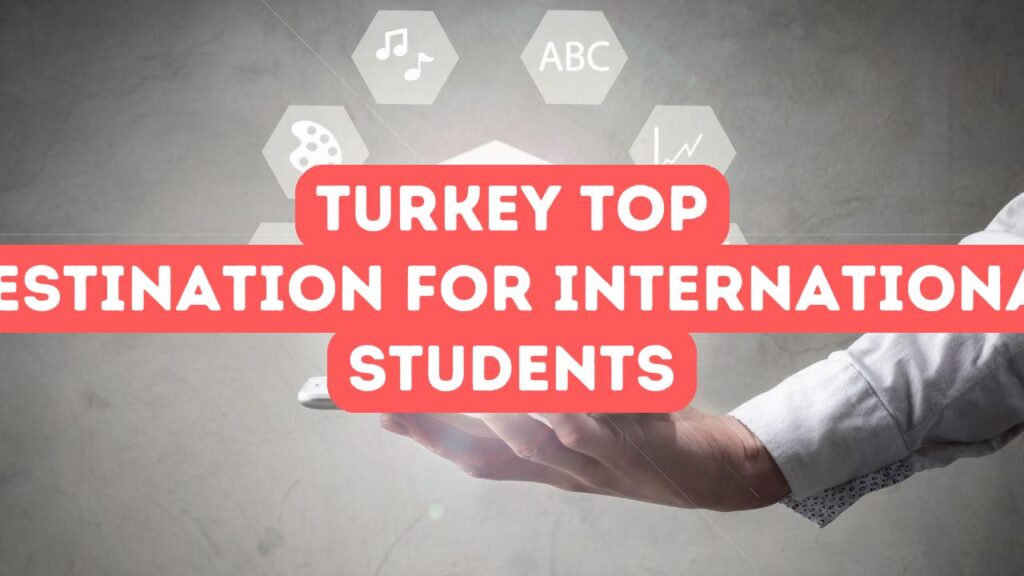 Por qué Turquía es un destino destacado para los estudiantes internacionales