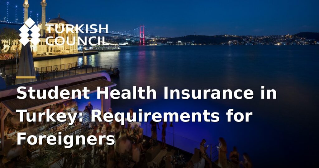 health-insurance-requirements-for-foreign-students-in-turkey
