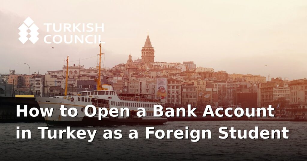 how-to-open-a-bank-account-in-turkey-as-a-foreign-student
