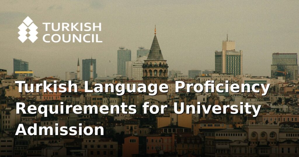 turkish-language-proficiency-requirements-for-university-admission