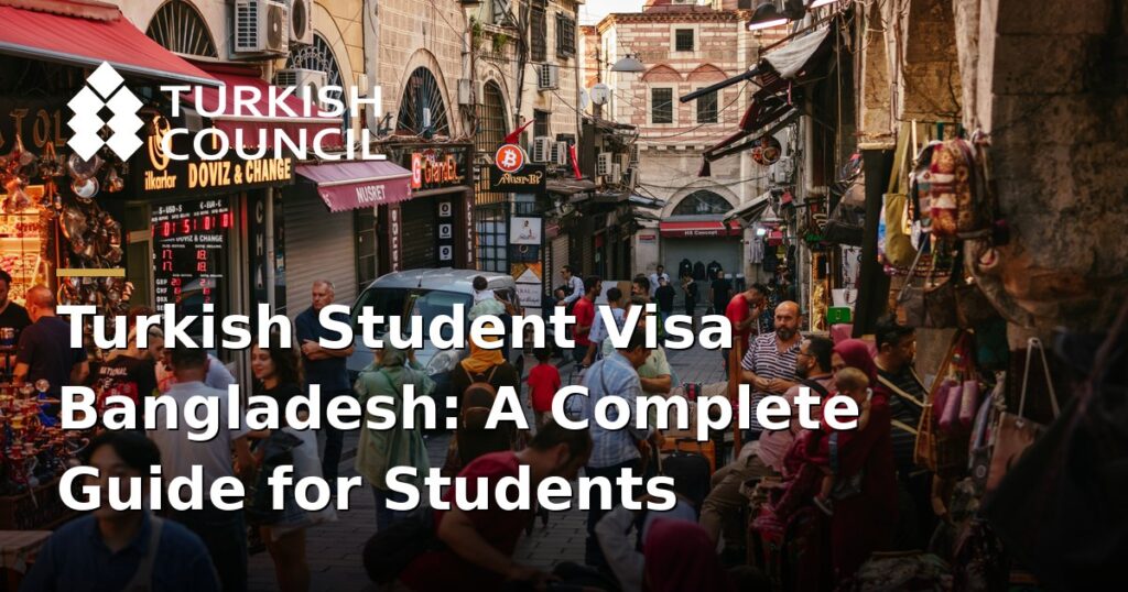 turkish-student-visa-for-bangladeshi-students