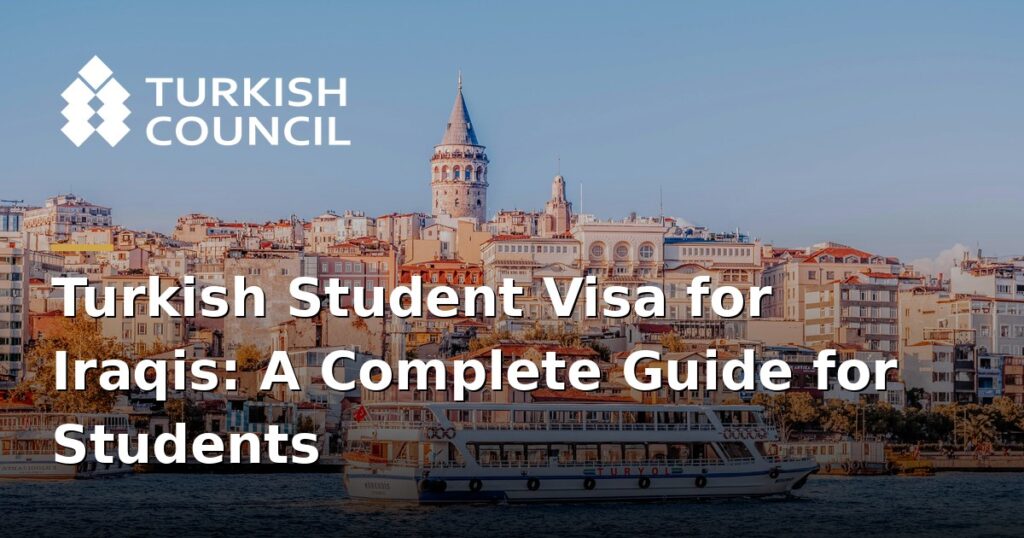 turkish-student-visa-for-iraqi-students