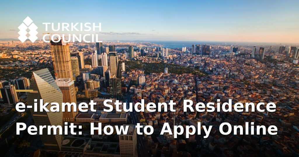 E-ikamet student residence permit - e-ikamet Student Residence Permit: How to Apply Online