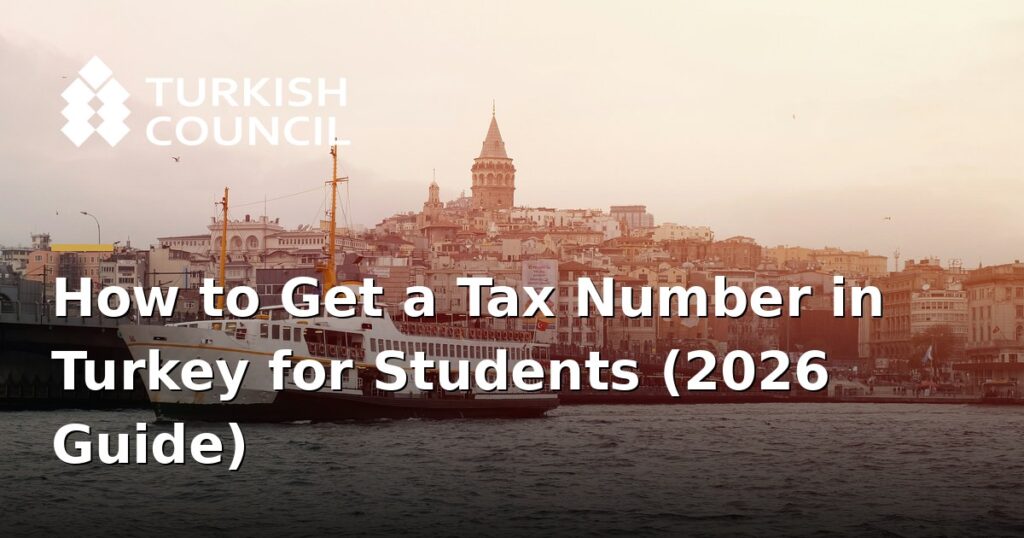 Tax number in Turkey for students - How to Get a Tax Number in Turkey for Students (2026 Guide)