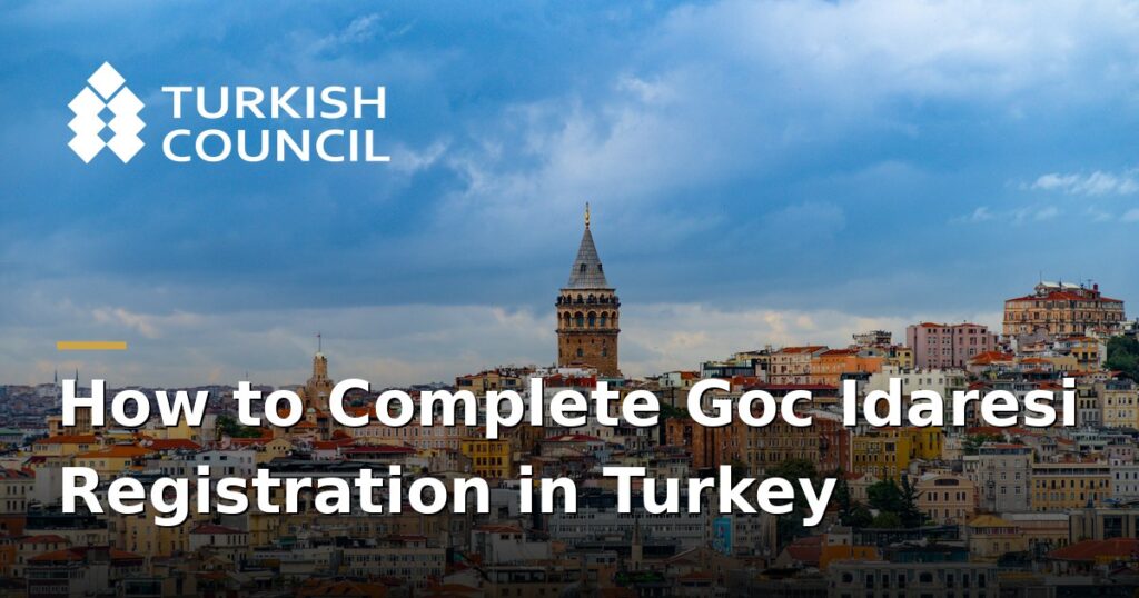 Goc idaresi registration - How to Complete Goc Idaresi Registration in Turkey